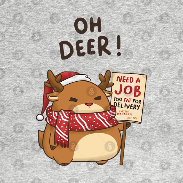 Oh Deer Funny Christmas Reindeer in Santa Hat by Takeda_Art